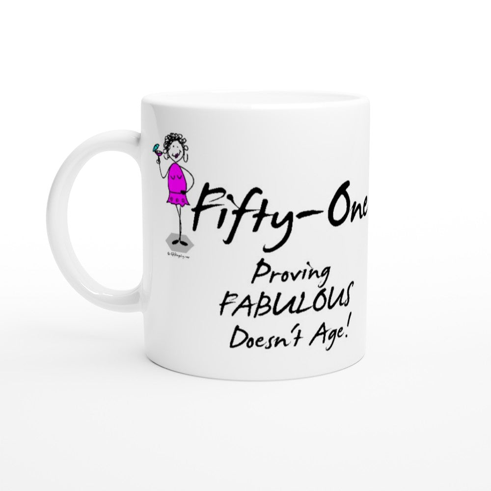 Perfect 51st Birthday Mug - Fifty-One Proving FABULOUS Doesn't Age