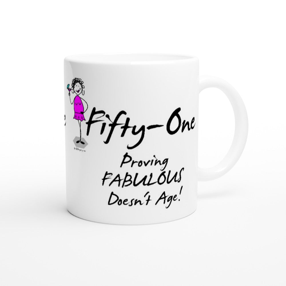 Perfect 51st Birthday Mug - Fifty-One Proving FABULOUS Doesn't Age