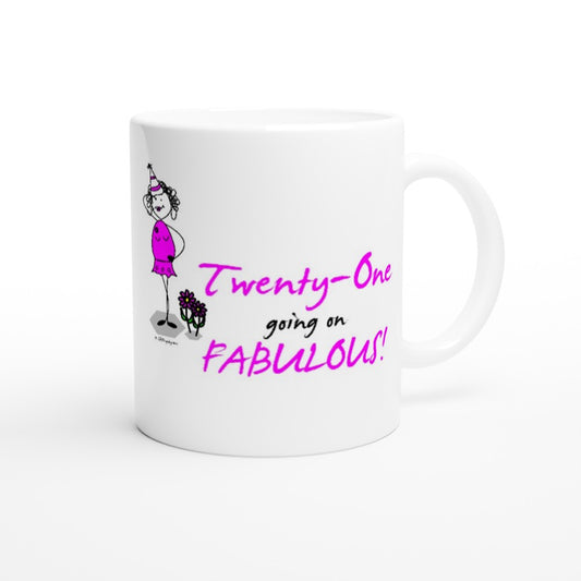 Perfect 21st Birthday Mug - Twenty-One going on FABULOUS!